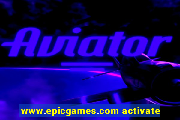 www.epicgames.com activate